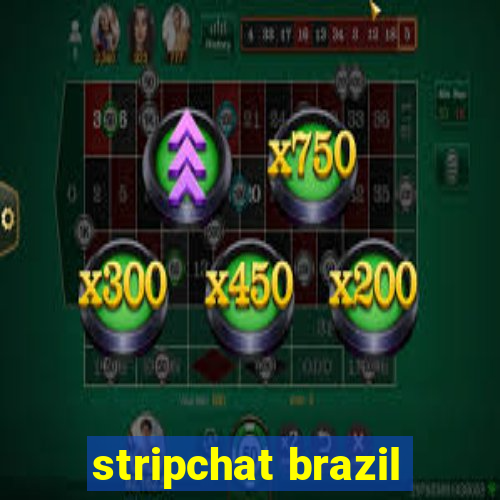 stripchat brazil